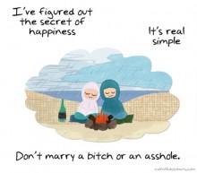 I've figured out the secret of happiness It's real simple Don't marry a bitch or an asshole.jpg